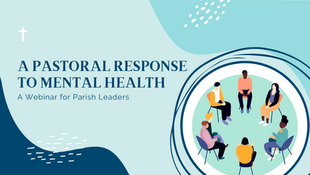 A Pastoral Response to Mental Health for Parish Leaders | Evangelize Boston
